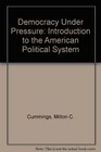 Democracy Under Pressure An Introduction to the American Political System