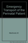 Emergency Transport of the Perinatal Patient