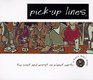 PickUp Lines The Best and Worst on Planet Earth