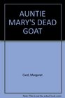 AUNTY MARY'S DEAD GOAT