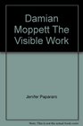 Damian Moppett The Visible Work