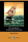 The Gentleman A Romance of the Sea