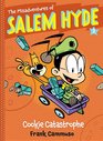 The Misadventures of Salem Hyde Book Three Cookie Catastrophe