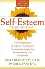 Self-Esteem: A Proven Program of Cognitive Techniques for Assessing, Improving, and Maintaining Your Self-Esteem