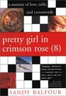 Pretty Girl in Crimson Rose  A Memoir of Love Exile and Crosswords