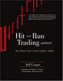 Hit and Run Trading The ShortTerm Stock Traders' Bible Updated