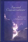 Sacred Conversations An Invitation to Dialogue with God