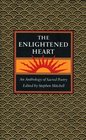 The Enlightened Heart An Anthology of Sacred Poetry