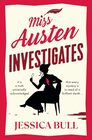 Miss Austen Investigates (Miss Austen Investigates, Bk 1)
