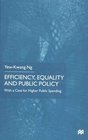 Efficiency Equality and Public Policy  With a Case for Higher Public Spending