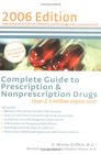 Complete Guide to Prescription and Nonprescription Drugs 2006