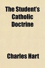 The Student's Catholic Doctrine
