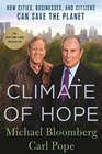 Climate of Hope How Cities Businesses and Citizens Can Save the Planet