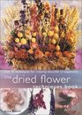 Dried Flower Techniques Book Over 50 Techniques for Creating Beautiful Arrangements