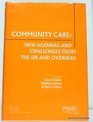 Community Care New Agendas and Challenges from the Uk and Overseas