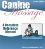 Canine Massage A Complete Reference Manual