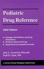 Pediatric Drug Ref 2002 Edition
