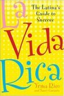 La Vida Rica The Latina's Guide to Success