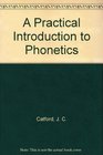 A Practical Introduction to Phonetics