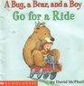 A Bug a Bear and a Boy Go for a Ride