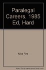 Paralegal Careers 1985 Ed Hard