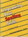 Improving Your Spelling Skills/With Teacher's Guide