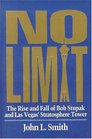 No Limit The Rise and Fall of Bob Stupak and Las Vegas' Stratosphere Tower