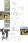 Turn Left at the Black Cow One Family's Journey from Beverly Hills to Ireland