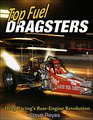 Top Fuel Dragsters Drag Racing's RearEngine Revolution