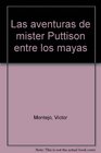 Las aventuras de mister Puttison entre los mayas