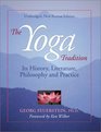 The Yoga Tradition Its History Literature Philosophy and Practice