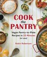 Cook the Pantry Vegan PantryToPlate Recipes in 20 Minutes or Less