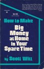 How to Make Big Money at Home in Your Spare Time