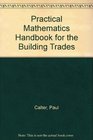 Practical Math Handbook for the Building Trades