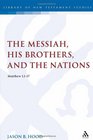 The Messiah His Brothers and the Nations