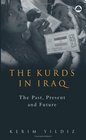 The Kurds In Iraq  The Past Present and Future