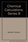 Chemical Calculations Series B