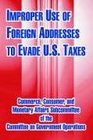 Improper Use of Foreign Addresses to Evade U S Taxes