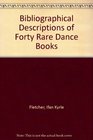 Bibliographical Descriptions of Forty Rare Books
