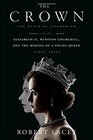 The Crown The Official Companion Volume 1 Elizabeth II Winston Churchill and the Making of a Young Queen