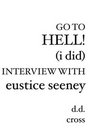Go to Hell  Interview with Eustice Seeney