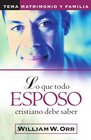 Lo que todo esposo cristiano debe saber (Spanish Edition)