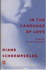 In the Language of Love A Novel in 100 Chapters