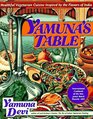 Yamuna's Table Healthful Vegetarian Cuisine Inspired by the Flavors of India