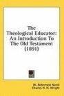 The Theological Educator An Introduction To The Old Testament