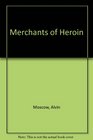 Merchants of Heroin