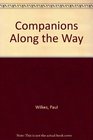 Companions Along the Way