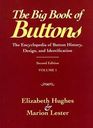The Big Book of Buttons Encyclopedia of Button History Design and Identification