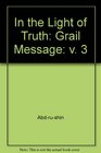 In the Light of Truth Grail Message v 3