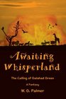 Awaiting Whisperland The Calling of Galahad Green